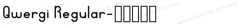 Qwergi Regular字体转换